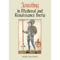 Jousting in Medieval and Renaissance Iberia - Paperback