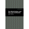 The Blind Mother and the Last Confession - Paperback