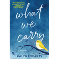 What We Carry - Paperback