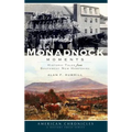 Monadnock Moments: Historic Tales from Southwest New Hampshire