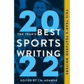 The Year's Best Sports Writing 2022 - Paperback