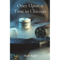 Once Upon a Time in Chicago - Paperback