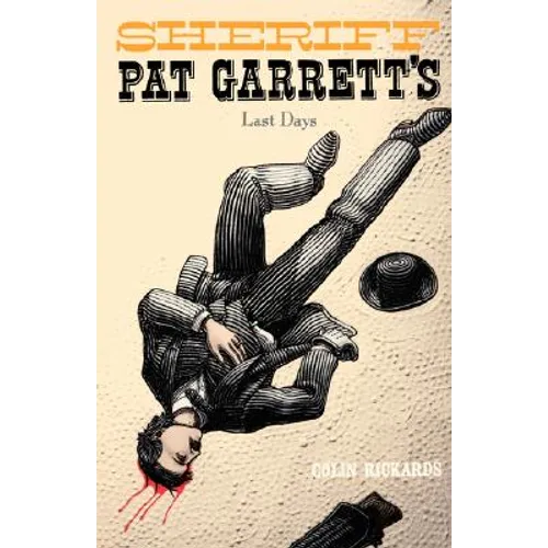 Sheriff Pat Garrett's Last Days - Paperback