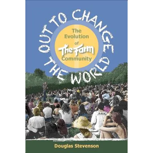 Out to Change the World: The Evolution of the Fram Community - Paperback