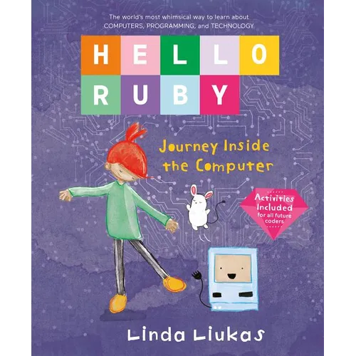 Hello Ruby: Journey Inside the Computer - Hardcover