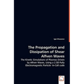 The Propagation and Dissipation of Shear Alfven Waves - Paperback