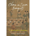 China in Seven Banquets: A Flavourful History - Hardcover