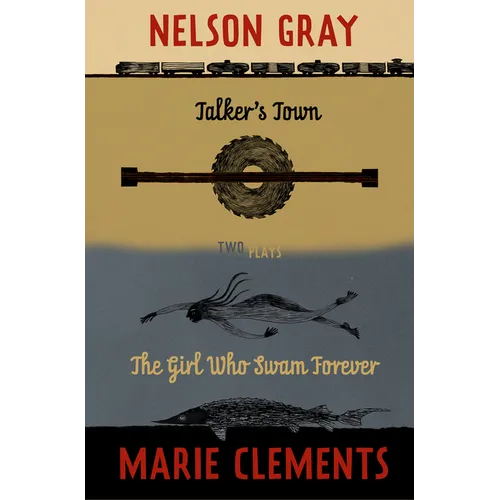 Talker's Town and the Girl Who Swam Forever: Two Plays - Paperback