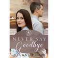 Never Say Goodbye - Paperback