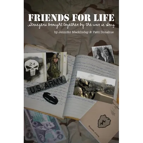 Friends for Life: Strangers Brought Together by the War in Iraq