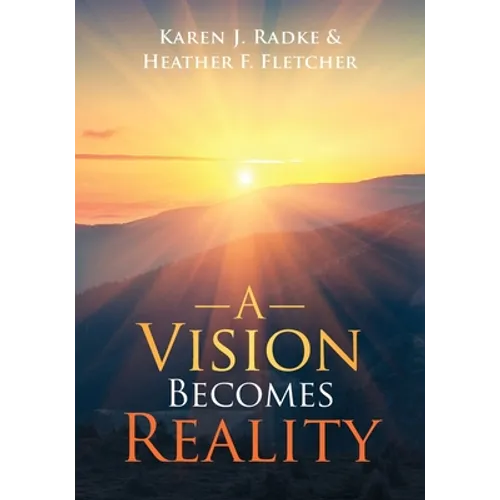 A Vision Becomes Reality - Paperback