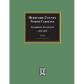 Hertford County, North Carolina Guardian Accounts, 1830-1832 - Paperback
