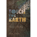 Touch the Earth: Poems on the Way - Paperback