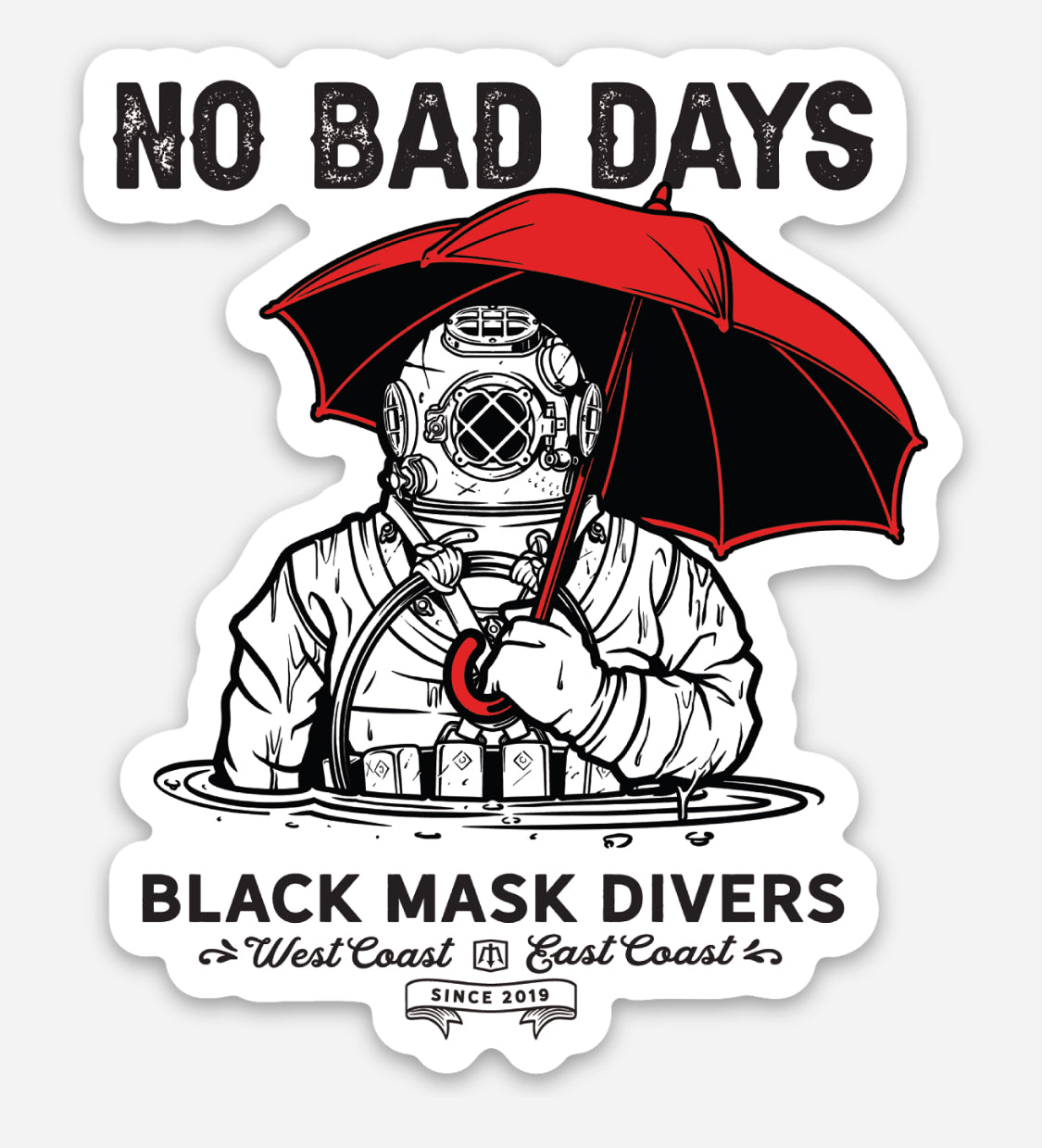 NO BAD DAYS Sticker