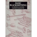 Basic Blacksmithing: An Introduction to Toolmaking - Paperback