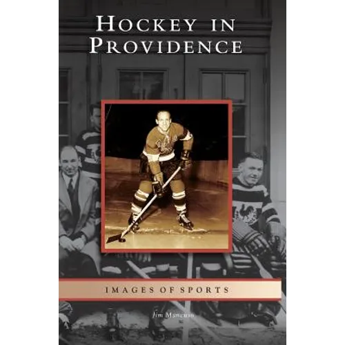 Hockey in Providence - Hardcover