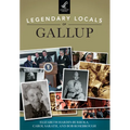 Legendary Locals of Gallup - Paperback