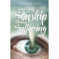 Maturing in Sonship through Suffering - Paperback