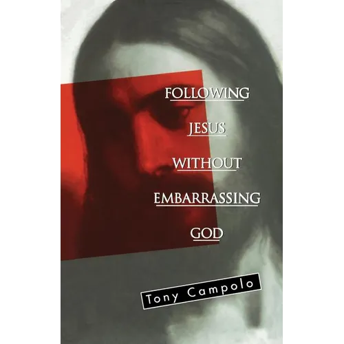 The Following Jesus Without Embarrassing God - Paperback