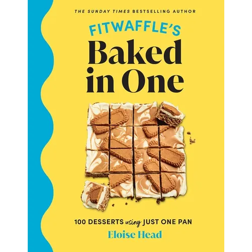 Fitwaffle's Baked in One: 100 Desserts Using Just One Pan - Hardcover