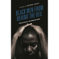 Black Men from Behind the Veil: Ontological Interrogations - Paperback