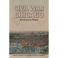 Civil War Chicago: Eyewitness to History - Paperback