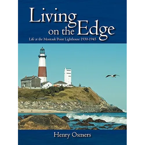 Living on the Edge: Life at the Montauk Point Lighthouse 1930-1945