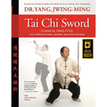 Tai CHI Sword Classical Yang Style: The Complete Form, Qigong, and Applications - Paperback