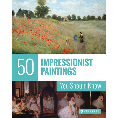 50 Impressionist Paintings You Should Know - Paperback