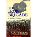 Iron Brigade: A Military History - Hardcover