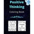 Positive Thinking Coloring Book: Relaxing Inspiration to Overcome Negative Thoughts - Paperback