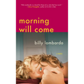 Morning Will Come - Paperback