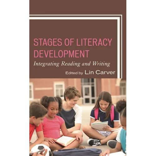 Stages of Literacy Development: Integrating Reading and Writing - Paperback