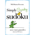 Will Shortz Presents Simply Sneaky Sudoku: 200 Easy Puzzles - Paperback