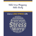 Bible Verse Mapping Bible Study: Live a Less Stress Life - Paperback