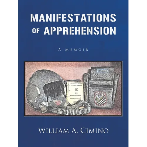 Manifestations of Apprehension: A Memoir - Paperback