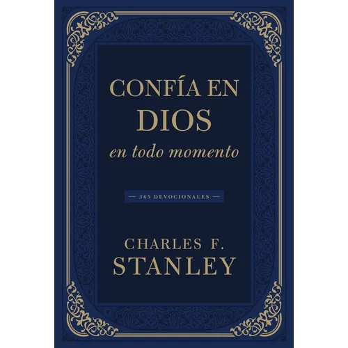 Confía En Dios En Todo Momento: 365 Devocionales - Paperback