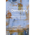 Creating Space for Democracy: A Primer on Dialogue and Deliberation in Higher Education - Paperback