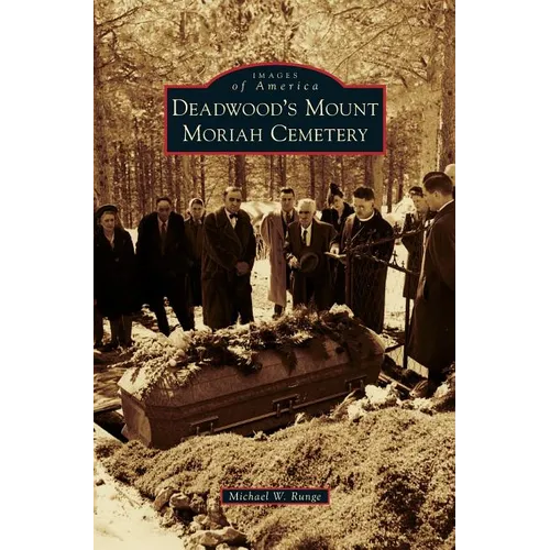 Deadwood's Mount Moriah Cemetery