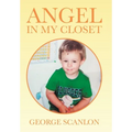 Angel in My Closet - Hardcover