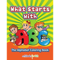 What Starts with ABC: The Alphabet Coloring book - Paperback