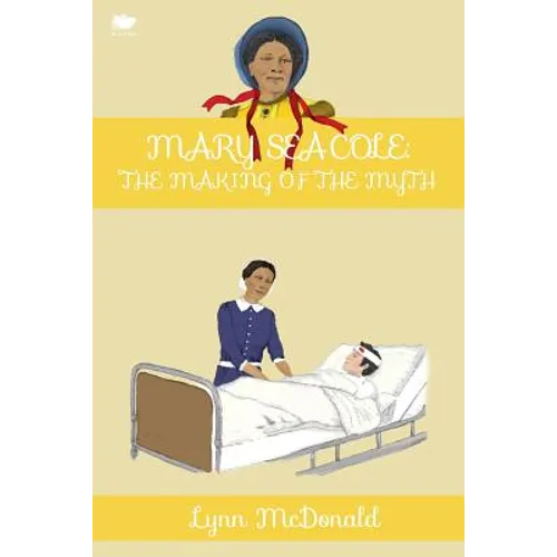 Mary Seacole: The Making of the Myth - Paperback