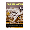 Dog Behaviour: Dealing with dog behaviour problems - Paperback