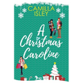 A Christmas Caroline: A Second Chance, Amnesia Romantic Comedy - Paperback
