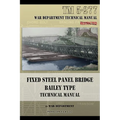 Fixed Steel Panel Bridge Bailey Type: TM 5-277 - Paperback