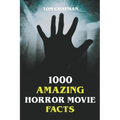 1000 Amazing Horror Movie Facts - Paperback