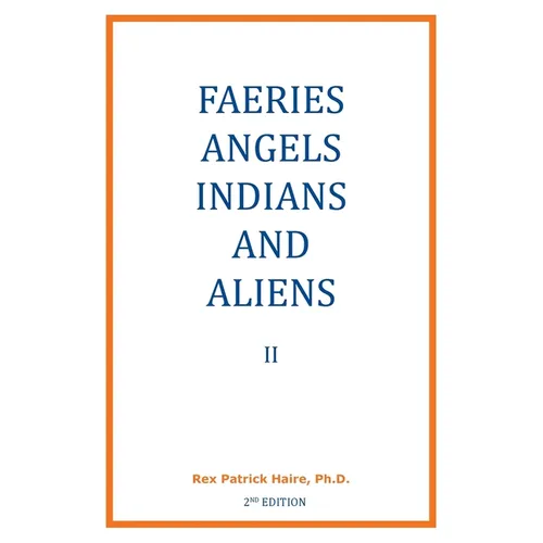 Faeries, Angels, Indians and Aliens II - Paperback