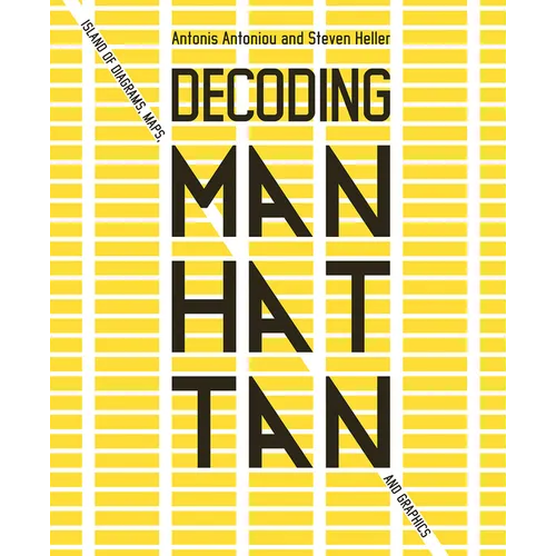 Decoding Manhattan: Island of Diagrams, Maps, and Graphics - Hardcover