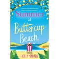 Summer at Buttercup Beach: A Gorgeously Uplifting and Heartwarming Romance - Paperback