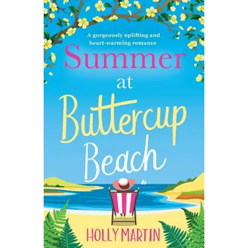 Summer at Buttercup Beach: A Gorgeously Uplifting and Heartwarming Romance - Paperback